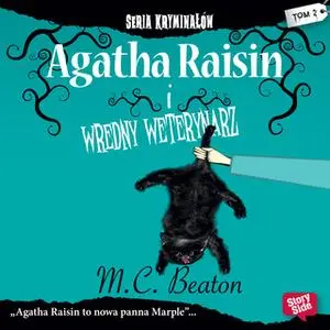 «Agatha Raisin i wredny weterynarz» by M.C. Beaton