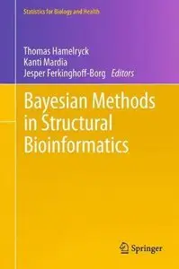 Bayesian Methods in Structural Bioinformatics (Repost)