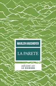 Marlen Haushofer - La parete