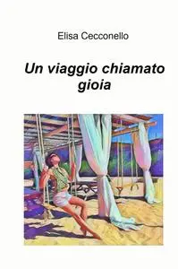 Un viaggio chiamato gioia