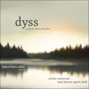 Bjørn Kåre Odde, Schola Cantorum & Tone Bianca Sparre Dahl - Dyss (2023) [Official Digital Download 24/48]