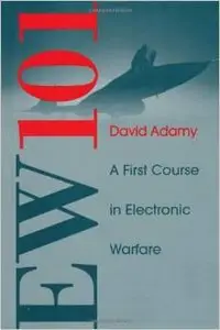 Ew 101: A First Course in Electronic Warfare by David Adamy