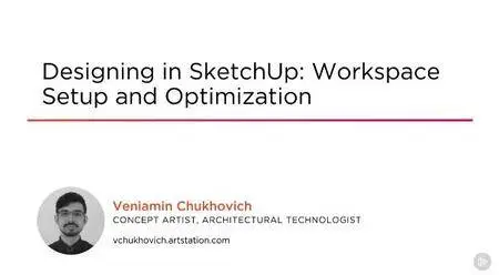 Designing in SketchUp: Workspace Setup and Optimization