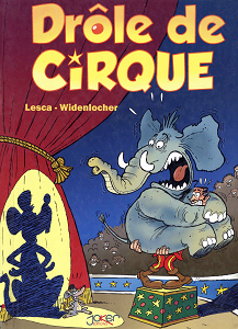 Drôle de Cirque - Tome 1 - Drôle de Cirque