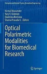 Optical Polarimetric Modalities for Biomedical Research