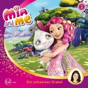 «Mia and me - Folge 2: Ein seltsames Orakel / Der verlorene Trumptus» by Thomas Karallus