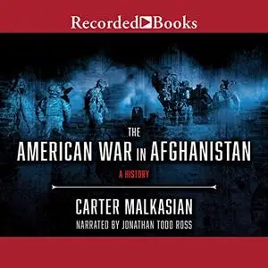 The American War in Afghanistan: A History 1st Edition [Audiobook] (Repost)