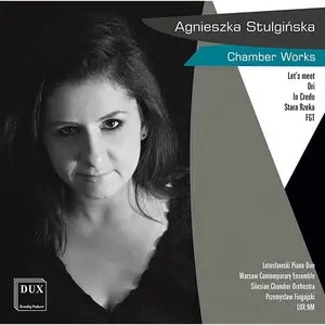 Agnieszka Stulgińska - Chamber Works (2013)