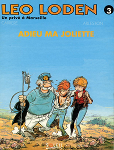 Léo Loden - Tome 3 - Adieu ma Joliette (Repost)