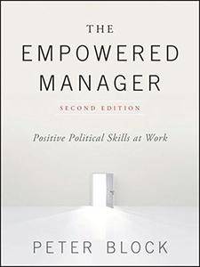 The Empowered Manager: Positive Political Skills at Work, 2nd Edition