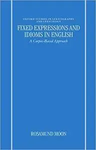 Fixed Expressions and Idioms in English: A Corpus-Based Approach (Repost)