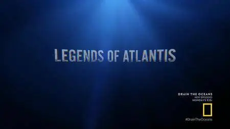 N.G. - Drain the Oceans: Series 1 Legends of Atlantis (2018)