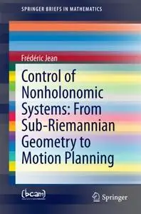 Control of Nonholonomic Systems: from Sub-Riemannian Geometry to Motion Planning