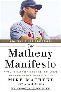 The Matheny Manifesto: A Young Manager's Old-School Views on Success in Sports and Life (Repost)