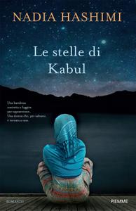 Nadia Hashimi - Le stelle di Kabul