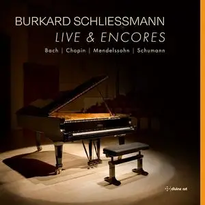 Burkard Schliessmann - Bach, Chopin, Mendelssohn & Schuman: Live & Encores (2023) [Official Digital Download 24/96]