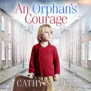 «An Orphan’s Courage» by Cathy Sharp