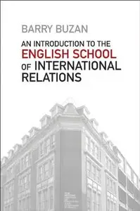 An Introduction to the English School of International Relations: The Societal Approac