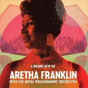 Aretha Franklin - A Brand New Me: Aretha Franklin With The Royal Philharmonic Orchestra (2017)