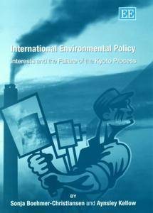 International Environmental Policy: Interests and the Failure of the Kyoto Process