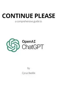 Continue Please: A comprehensive guide to writing with chatGPT