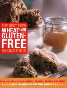 The Best-Ever Wheat and Gluten Free Baking Book [Repost]
