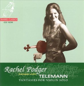 Telemann: Twelve Fantasies for Solo Violin 1735 - Rachel Podger [2006]