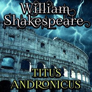 «Titus Andronicus» by William Shakespeare