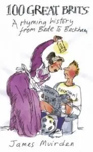 100 Great Brits: A Rhyming History from Bede to Beckham (Repost)