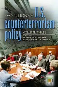 Evolution of U.S. Counterterrorism Policy [3 volumes] (Repost)