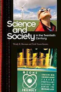 Science and Society in the Twentieth Century