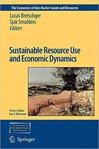 Sustainable Resource Use and Economic Dynamics (Repost)