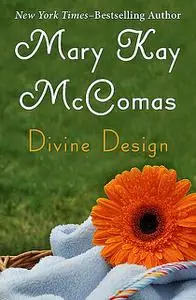 «Divine Design» by Mary K McComas