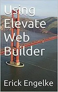 Using Elevate Web Builder (Repost)
