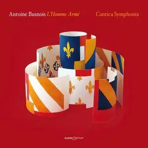 Cantica Symphonia - Antoine Busnois: L'Homme Arme (2009)