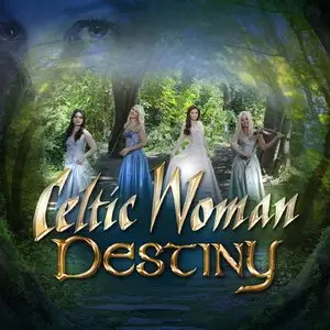 Celtic Woman - Destiny (2015)