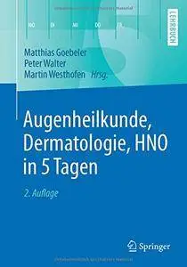 Augenheilkunde, Dermatologie, HNO in 5 Tagen