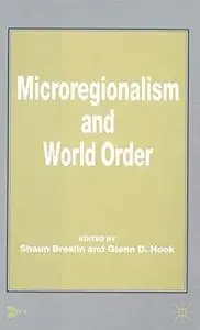 Microregionalism and World Order