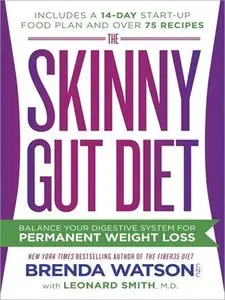 The Skinny Gut Diet: Balance Your Digestive System for Permanent Weight Loss (Repost)
