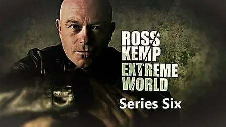 BSkyB - Ross Kemp: Extreme World Series 6 (2017)