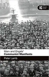 Marx and Engels' 'Communist Manifesto': A Reader's Guide