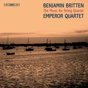 Emperor Quartet - Britten: The Music for String Quartet (2022) [Official Digital Download]