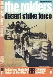 The Raiders: Desert Strike Force (Ballantine's Illustrated History of World War II Campaign Book No. 2) (Repost)