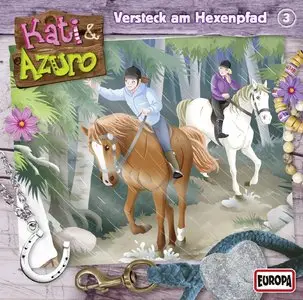 Kati & Azuro - Folgen 3 - Versteck am Hexenpfad