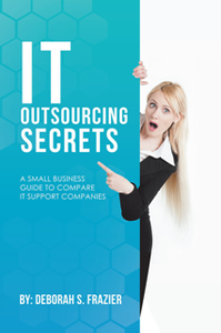 IT Outsourcing Secrets : A Small Business Guide to Compare IT Support Companies