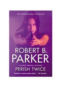 «Perish Twice» by Robert B.Parker