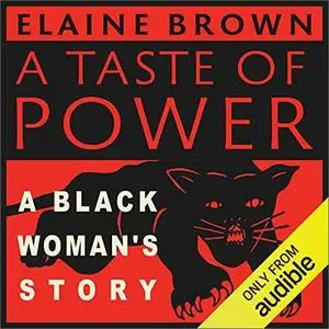 A Taste of Power: A Black Woman's Story [Audiobook]