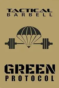 Tactical Barbell: Green Protocol