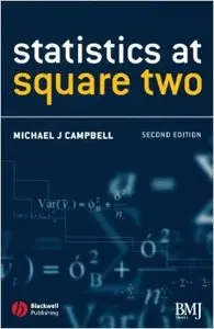 Statistics at Square Two: Understanding Modern Statistical Applications in Medicine (2nd edition)