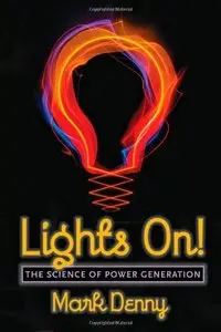 Lights On!: The Science of Power Generation (repost)